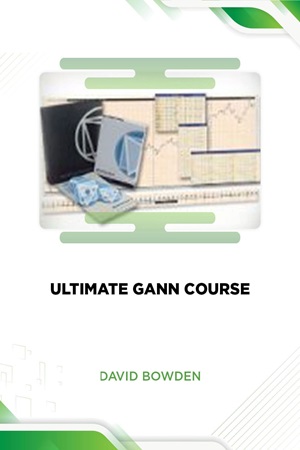 Ultimate Gann Course By David Bowden