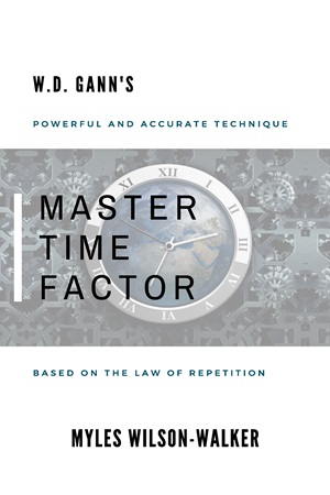 WD Ganns Master Time Factor - The Astrological Method By Myles Wilson Walker