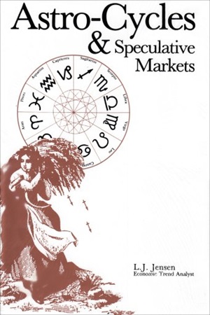 Astro Cycles and Speculative Markets (L. J. Jensen)