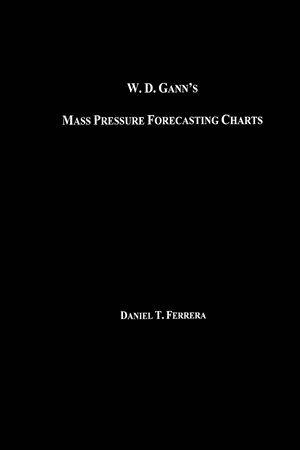 W.D. Gann's Mass Pressure Forecasting Charts