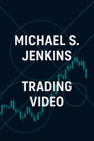 Michael S. Jenkins Trading Video