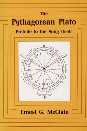 Pythagorean Plato Prelude to the Song Itself (Ernest G. McClain)